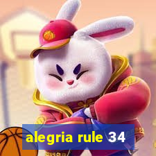 alegria rule 34